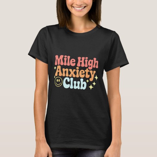 Mile High Anxiety Club Funny Design Tシャツ (正面)
