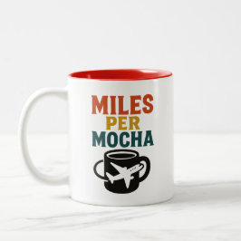 Miles Per Mocha – トラベラーズモチベーションCoffee Mug ツートーンマグカップ