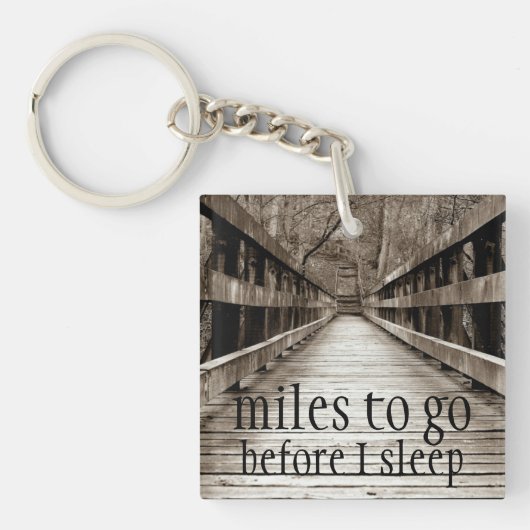 「Miles to go Before I Sleep」 Keychain キーホルダー (正面)