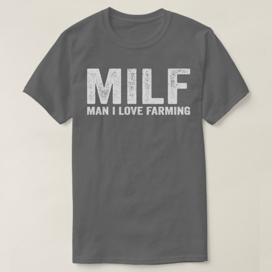 MILFおもしろい農家ファームMILFマンIラブ農業 Tシャツ (デザイン正面)
