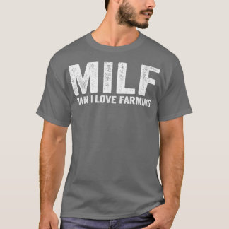 MILFおもしろい農家ファームMILFマンIラブ農業 Tシャツ