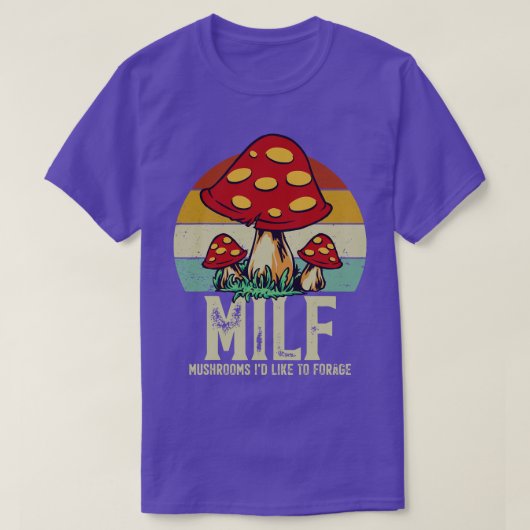 MILFキノコは飼料に似ている Tシャツ (デザイン正面)