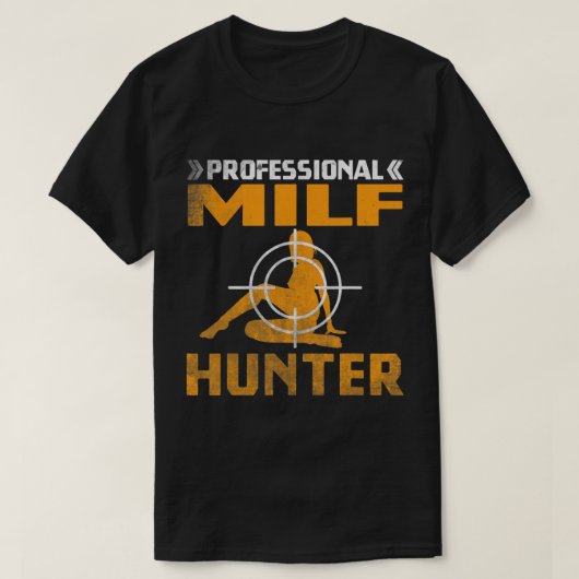 MILFハンター熱独身のいパパ大人のジョークTシャツ Tシャツ (デザイン正面)