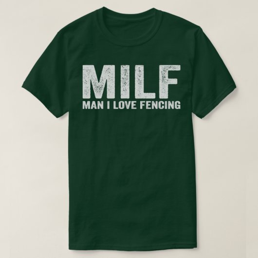 MILFフおもしろいエンサーMILFマンIラブフェンシング Tシャツ (デザイン正面)
