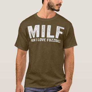 MILFフおもしろいッツボール選手MILFマン私はフッツバルを愛 Tシャツ