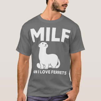 MILFマンアイラブフェレットおもしろいフェレット Tシャツ