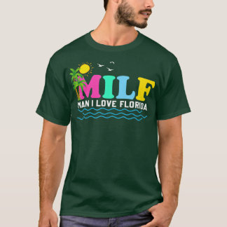 MILFマンIラブフロリダビーチサマーバケーションパーム Tシャツ