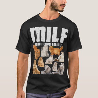 MILFマンIラブ猫科の動物ペルシャ猫好き Tシャツ