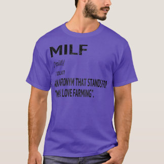 MILFマンIラブ農業定義動揺して Tシャツ
