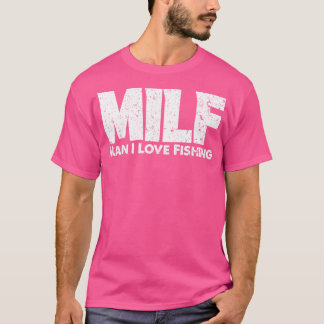 MILFマンIラブ魚釣り漁師おもしろい魚釣り1 Tシャツ