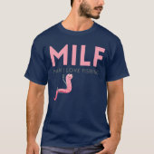 MILFマンIラブ魚釣り Tシャツ (正面)