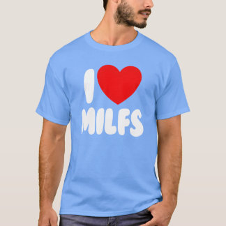 MILF大好き 赤いハート ラブ ホットママ MILF大好き Tシャツ