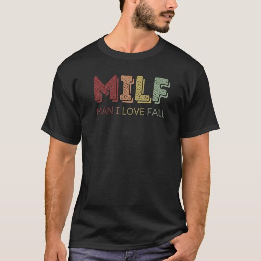 MILF男I愛する秋フィット熱いママ母の日 Tシャツ (正面)