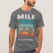 MILF Man I love農業for a農家 Tシャツ (正面)