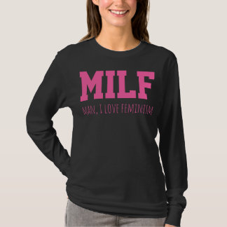 MILF Man I love Feminism おもしろい Women's Rights Mom Tシャツ