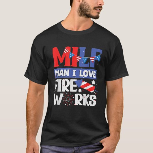 MILF Man I Love Fireworks おもしろい American Patriotic Tシャツ (正面)