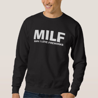 MILF - MAN I LOVE FIREWORKS スウェットシャツ