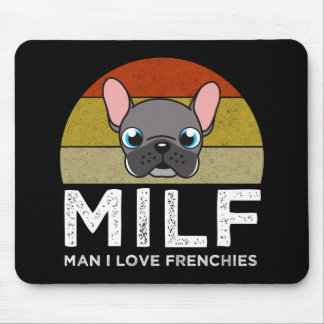 MILF - Man I Love Frenchies マウスパッド