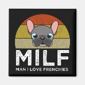 MILF - Man I Love Frenchies マグネット (正面)