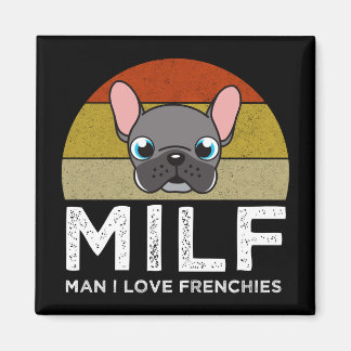 MILF - Man I Love Frenchies マグネット