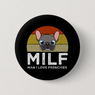 MILF - Man I Love Frenchies 缶バッジ