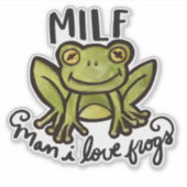 MILF Man I love frogsの不機嫌なユーモアおもしろい。 シール (正面)