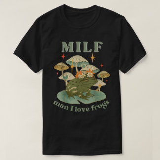 MILF Man I Love Frogs レトロ コテージコア Tシャツ