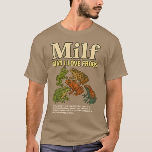 MILF Man I Love Frogs Shirt大人のユーモアことわざ男性 Tシャツ (正面)