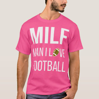 MILF Man I Love III Tシャツ