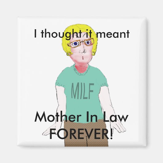 MILF - Mother in Law Forever マグネット (正面)