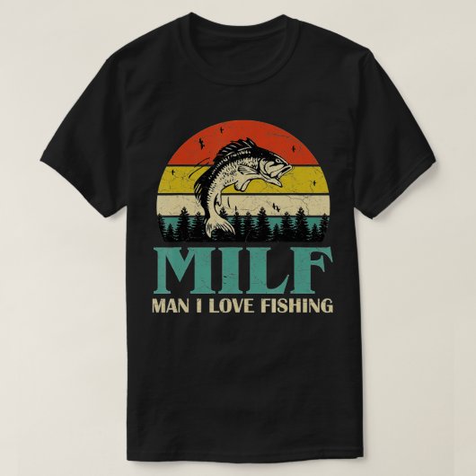 MILFMan I Love Fishing Funny Fishing Fishermen Men Tシャツ (デザイン正面)