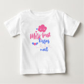Milk first kisses next ベビーTシャツ (正面)