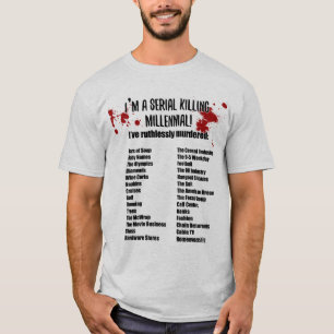 Millennialsはすべてをのおもしろいな政治殺しています Tシャツ