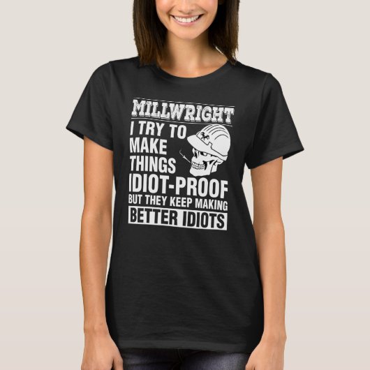 Millwrightが物事を愚か者の証保拠にする賭け Tシャツ (正面)