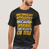 MILLWRIGHT APPRENTICE Funny Humor Gift Tシャツ (正面)