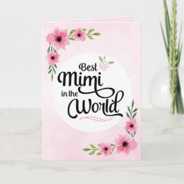 Mimi誕生日最高の- Mimi in the World w/Flowers C カード
