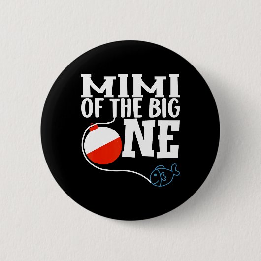 Mimi Of The Big One Fishing Boy First Birthday Ofi 缶バッジ (正面)