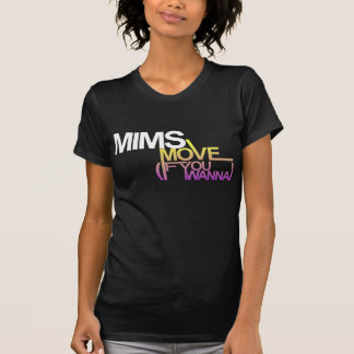 MIMS_Move_If_You_wanna Tシャツ