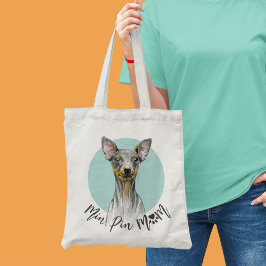 Min Pin Dog Mom Miniature Pinscher Cute Puppy トートバッグ