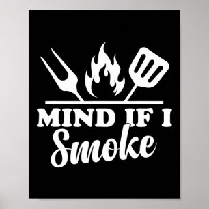 Mind もし I Smoke - Bbq Smokerおもしろい and Grilling ポスター
