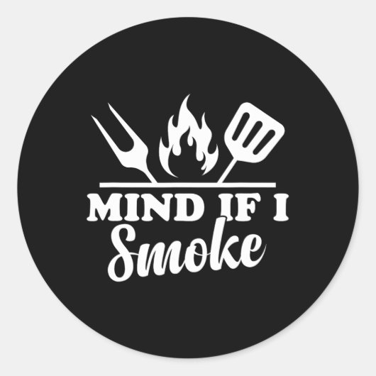Mind もし I Smoke - Bbq Smokerおもしろい and Grilling ラウンドシール (正面)