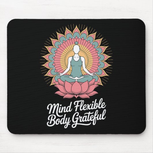 Mind Flexible Body Grateful - Inspirational Yoga Q マウスパッド (正面)