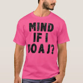 Mind If I Do A J Funny Tシャツ (正面)