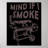 Mind If I Smoke Funny Bbq Smoking Barbecue Grillin ポスター (正面)