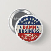 Mind Your Own Business Harris Walz 2024 缶バッジ (正面&裏面)