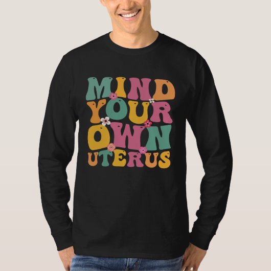 Mind Your Own Uterus Hysterectomy Recovery Product Tシャツ (正面)