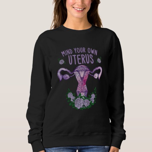 Mind Your Own Uterus Support Hysterectomy Recovery スウェットシャツ (正面)