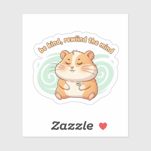 Mindful Hamster Sticker – Be Kind Rewind the Mind シール (シート)
