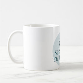 Mindful Moments Mug – Sip Slowly, Think Deeply コーヒーマグカップ