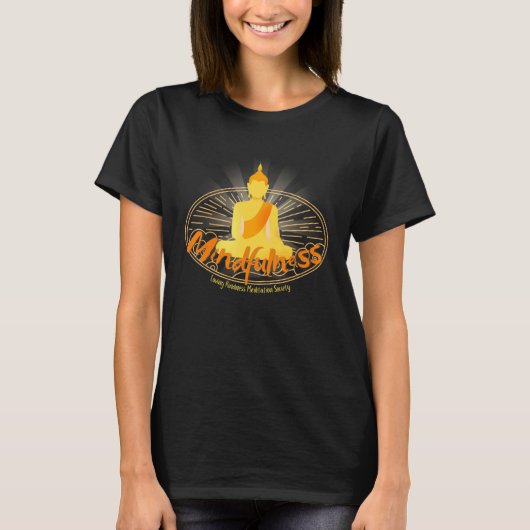 Mindfulness Buddha Buddhism Spiritual Yoga Meditat Tシャツ (正面)
